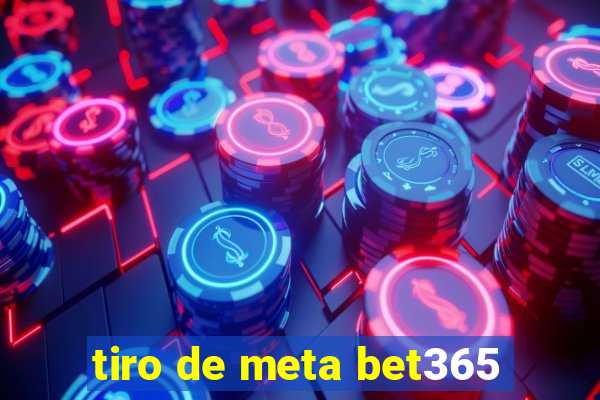 tiro de meta bet365